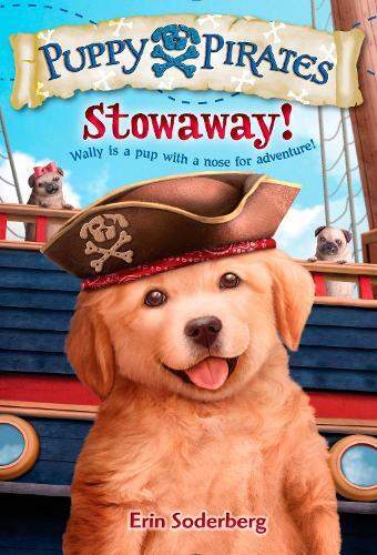 Erin Soderberg Puppy Pirates #1: Stowaway! (Tascabile) Puppy Pirates