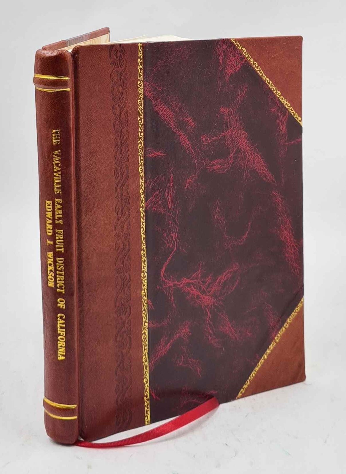 Leather Bound Book The Vacaville Early Fruit District Of California by Edward J