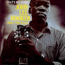 VINYL John Lee Hooker - That's My Story: Sings The Blues