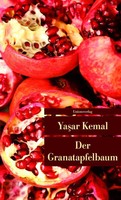 Der Granatapfelbaum | Roman | Yasar Kemal | Deutsch | Taschenbuch | 124 S.