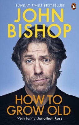 HOW TO GROW OLD by John Bishop Paperback Self Help Business