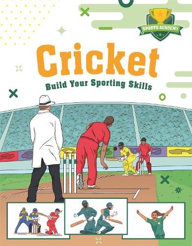 Sports Academy: Cricket by Chris Oxlade - 9781445178561
