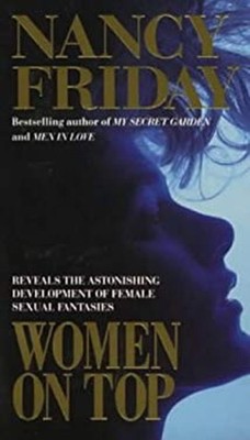 Women on Top : How Real Life Has Changed Women's Sexual Fantasies