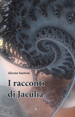 Alessio Santoni I racconti di Jaculia (Taschenbuch) (US IMPORT)