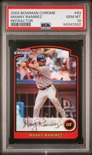 2003 BOWMAN CHROME REFRACTOR PARALLEL #83 MANNY RAMIREZ SP PSA 10 GEM MINT POP 1