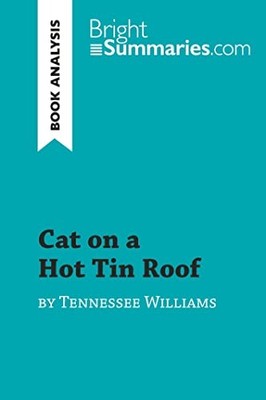 Cat on a Hot Tin Roof by Tennessee ..., Summaries, Brig