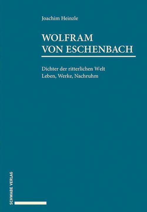 Thumbnail - Wolfram Von Eschenbach | Dichter Der Ritterlichen Welt. Leben, Werke,