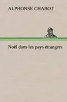 Alphonse Chabot | NoëL Dans Les Pays éTrangers | Buch | FranzöSisch (2012)