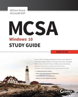 MCSA Microsoft Windows 10 Study Guide: Exam 70-697 by William Panek (English) Pa