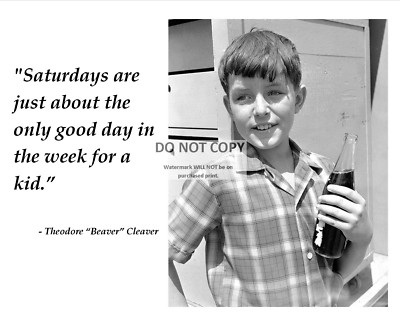 ''LEAVE IT TO BEAVER'' SATURDAY ONLY GOOD DAY QUOTE - 8X10 PHOTO (PQ-021)