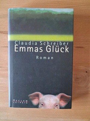 Emmas Glück: Roman Schreiber, Claudia:
