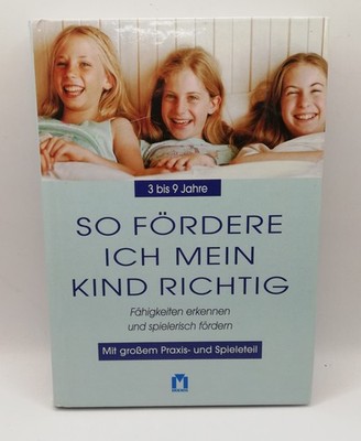 So fördere ich mein Kind richtig 3 bis 9 Jahre