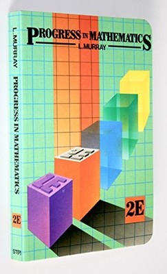 Progress in Mathematics: Bk. 2E, Murray, Les