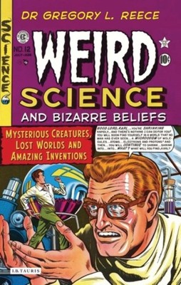 Reece - Weird Science and Bizarre Beliefs  Mysterious Creatures Lost  - X555z