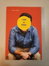 I Am a Tool (To Help With Your Dating Life) - Paperback By Shelby Abbott - GOOD