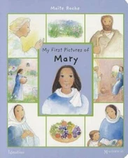 My First Pictures of Mary - Hardcover By Maite Roche - GOOD