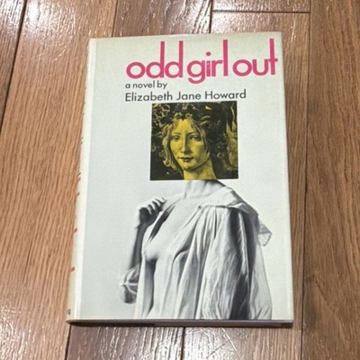 Odd Girl Out by Elizabeth Jane Howard   1972 Viking Press HC + Dust Jacket