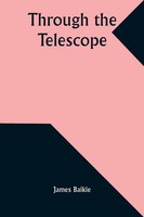 Through The Telescope | James Baikie | Taschenbuch | Englisch | 2024