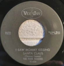 Four Seasons "I Saw Mommy Kissing Santa Claus / Christmas Tears" G+