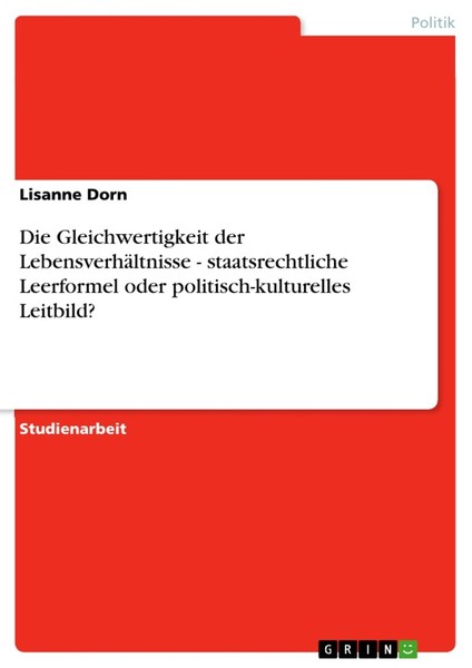 Die Gleichwertigkeit Der LebensverhäLtnisse - Staatsrechtliche Leerformel Oder P-image