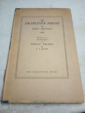 Dryden, John (1631-1700) Of Dramatick Poesie : an essay, 1668  & TS Eliot Intro.