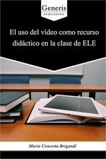 El uso del v�deo como recurso did�ctico en la clase de ELE (Paperback or Softbac