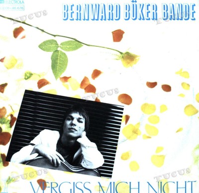 Bernward Büker Bande - Vergiss Mich Nicht 7in 1982 (VG/VG) .*