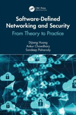 Software-Defined Networking and Security: From Theory to Practice (Data-Enab...