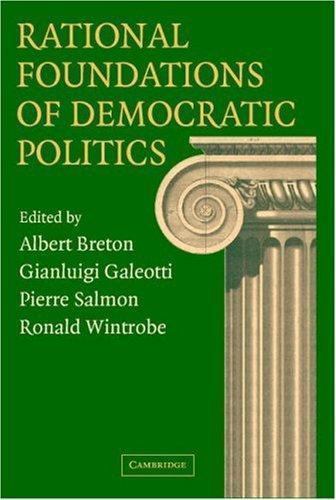 Rational Foundations Democratic Politics Hardcover Cambridge Univ… 9780521822541