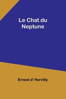 Le Chat Du Neptune Ernest D' Hervilly Taschenbuch FranzöSisch 2024 Alpha Edition
