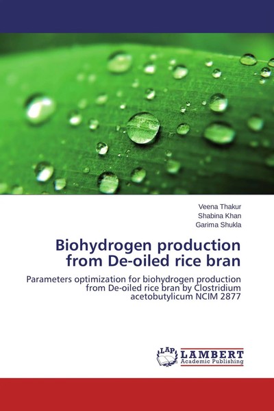 Veena Thakur (U. A.) | Biohydrogen Production From De-Oiled Rice Bran | Buch-image