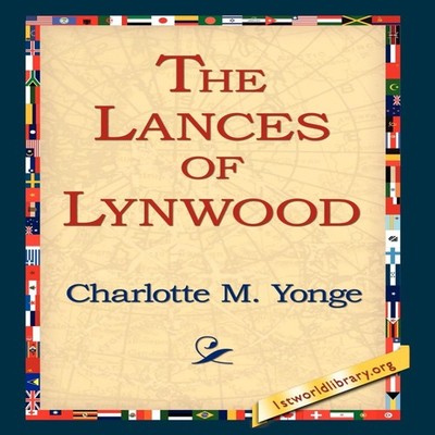 The Lances of Lynwood Charlotte M. Yonge Hardcover 1st World Libr