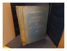 SCHUETTE, MARIE (1878-1975) Gestickte Bildteppiche Und Decken Des Mittelalters
