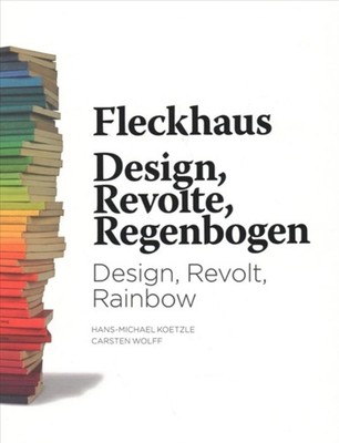 Fleckhaus: Design, Revolt, Rainbow by Willy Fleckhaus HARDBACK 9783960700128