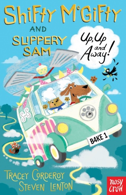 Shifty McGifty and Slippery Sam: Up, Up and Away! by Tracey Corderoy