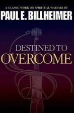 Destined to Overcome - Paperback By Billheimer, Paul E. - GOOD