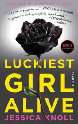 Luckiest Girl Alive: A Novel - Paperback By Knoll, Jessica - GOOD