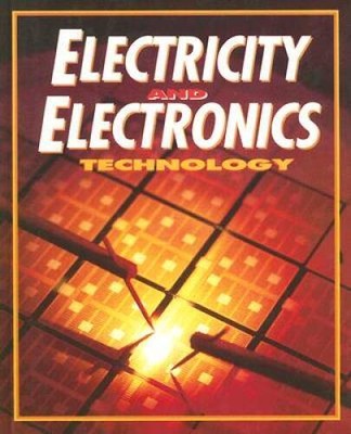 Electricity and Electronics Technology, Student Text (ELECTRICITY/EL - VERY GOOD