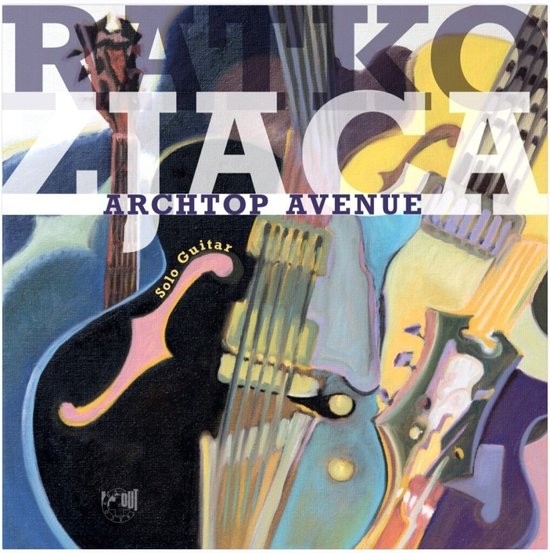 Ratko Zjaca - Archtop Avenue [Ltd.Num.Ed. Signature LP]