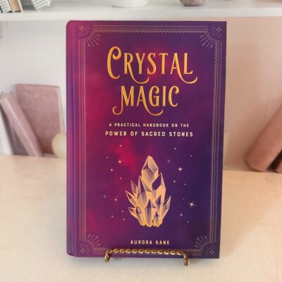 CRYSTAL MAGIC by Aurora Kane Power of Sacred Stones Deluxe Illustrated
