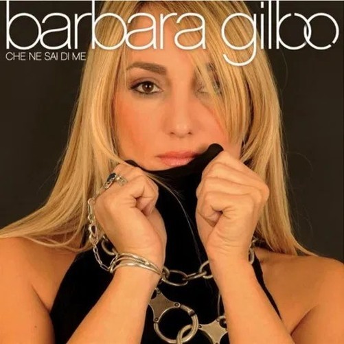 Gilbo Barbara - What Do You Know About Me