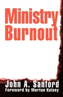 Ministry Burnout John A. Sanford Taschenbuch Kartoniert / Broschiert Englisch