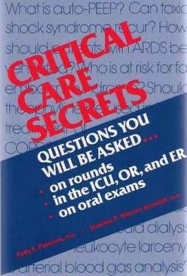 Critical Care Secrets (The Secrets - Paperback, by Polly E. Parsons - Very Good