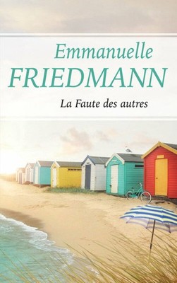 Die Schuld Der Anderen | Emmanuelle Friedmann | Sehr Guter Zustand