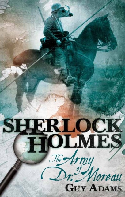 Sherlock Holmes: The Army of Doctor Moreau by Guy Adams (Paperback Book)