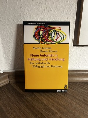 Buch Neue Autorität in Haltung und Handlung, Systemische Pädagogik, Lemme Körner