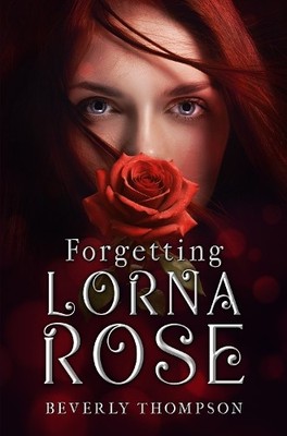 Beverly Thompson Forgetting Lorna Rose (Taschenbuch)