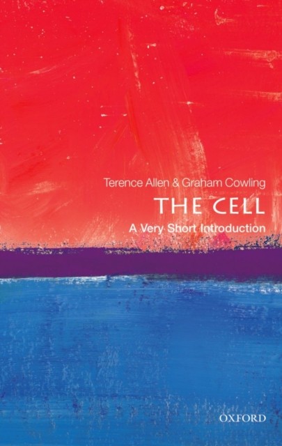 The Cell A Very Short Introduction by Graham  Cowling (Paperback Book)