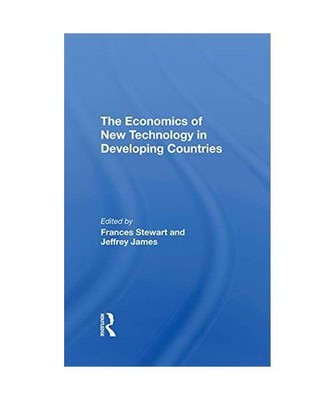 The Economics Of New Technology In Developing Countries, Frances Stewart, Jeffre