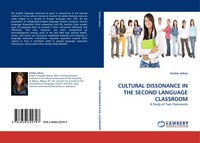 Cultural Dissonance IN THE Second Language Classroom A Study Of Two Classrooms